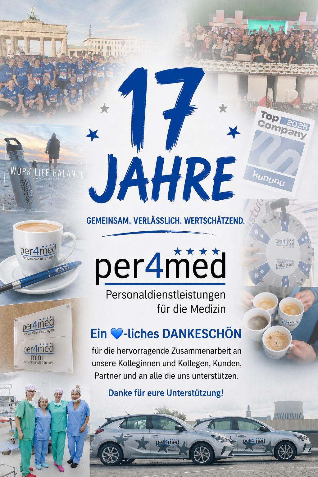 per4med Jubiläumsgrafik: 17 Jahre per4med Personaldienstleistungen für die Medizin, Collage mit Mitarbeitenden, Work-Life-Balance, kununu Top Company 2025 Auszeichnung, Firmenfahrzeugen und Dankeschön an Kolleginnen, Kollegen, Kunden und Partner